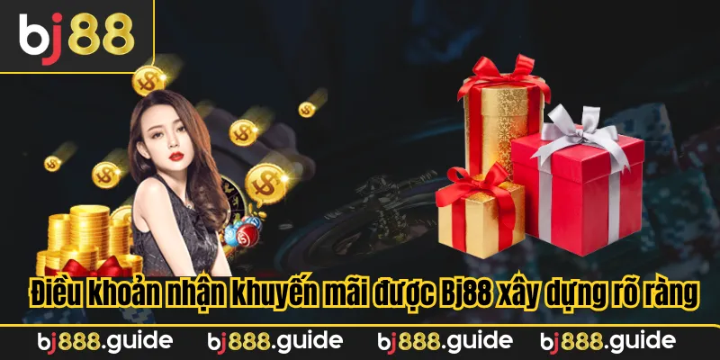 Điều khoản nhận khuyến mãi được Bj88 xây dựng rõ ràng