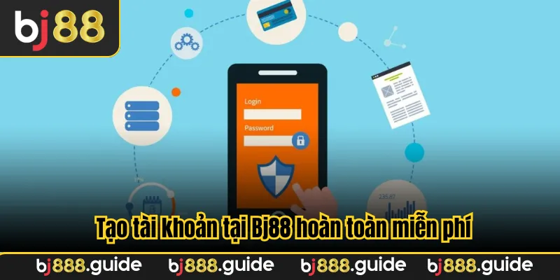 Tạo tài khoản tại Bj88 hoàn toàn miễn phí